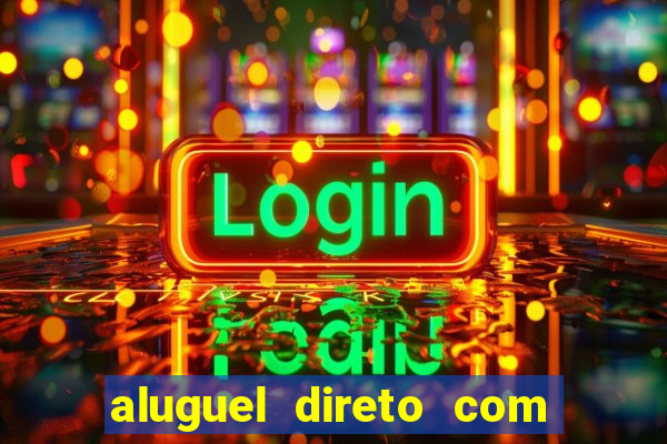 aluguel direto com proprietario leopoldina porto alegre